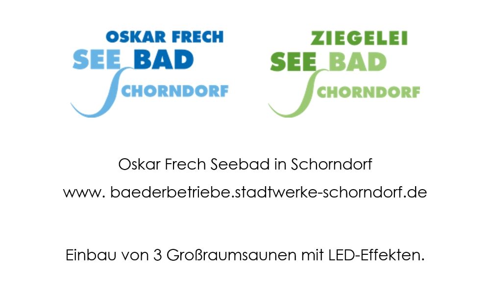 Einbau von 3 Großraumsaunen mit LED-Effekten im Oskar Frech Seebad in Schorndorf bei Stuttgart - www.baederbetriebe.stadtwerke-schorndorf.de