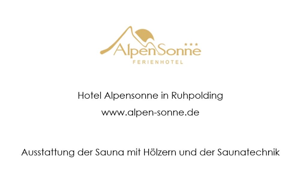 Ausstattung der Sauna mit Hölzern und der Saunatechnik im Hotel Alpensonne in Ruhpolding - www.alpen-sonne.de
